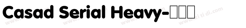 Casad Serial Heavy字体转换